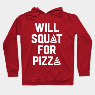 Will Squat For Pizza Hoodie